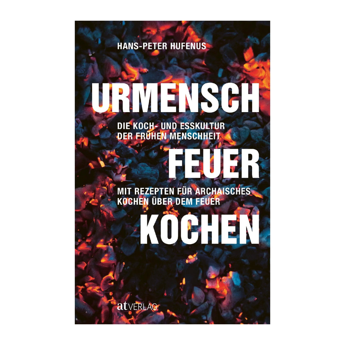 Urmensch, Feuer, Kochen
